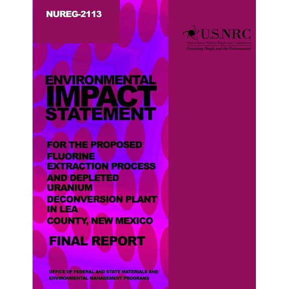 Environmental Impact Statement for the Proceed Fluorine Extraction Process and Depleted Uranium Deconversion Plant in Lea County, New Mexico (Paperback)
