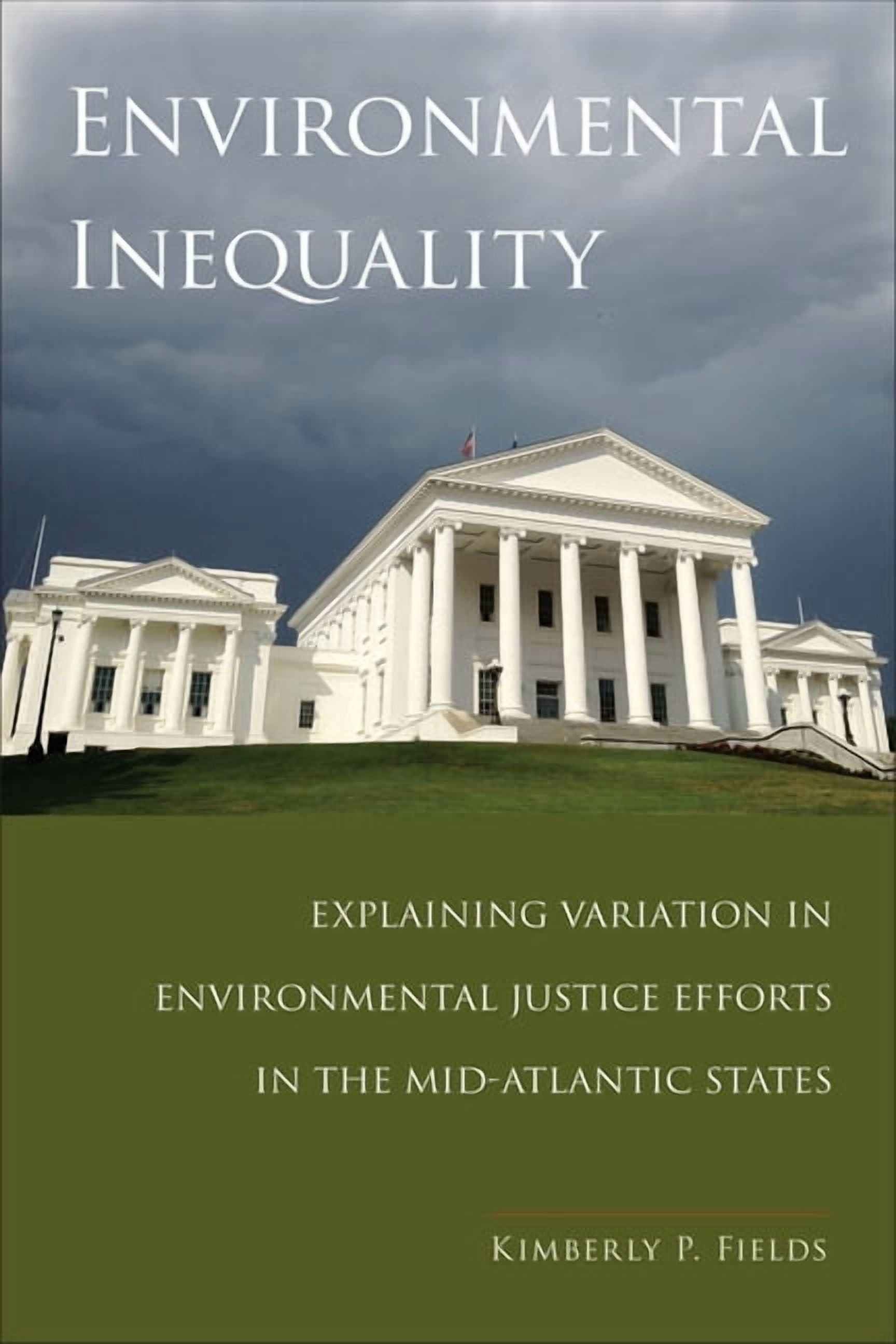 Environmental Inequality: Explaining Variation in Environmental Justice Efforts in the Mid-Atlantic States, (Paperback)
