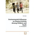 thumbnail image 1 of Environmental Influences on Physical Activity Among Children and Youth (Paperback), 1 of 1