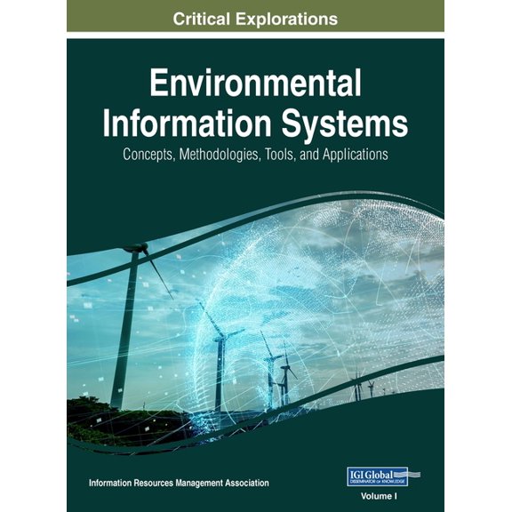 Environmental Information Systems: Concepts, Methodologies, Tools, and Applications, VOL 1, (Hardcover)