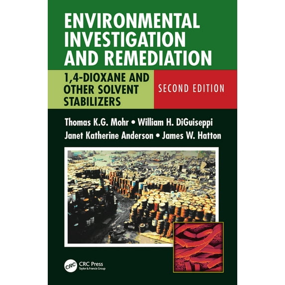 Environmental Investigation and Remediation: 1,4-Dioxane and Other Solvent Stabilizers, Second Edition (Hardcover)