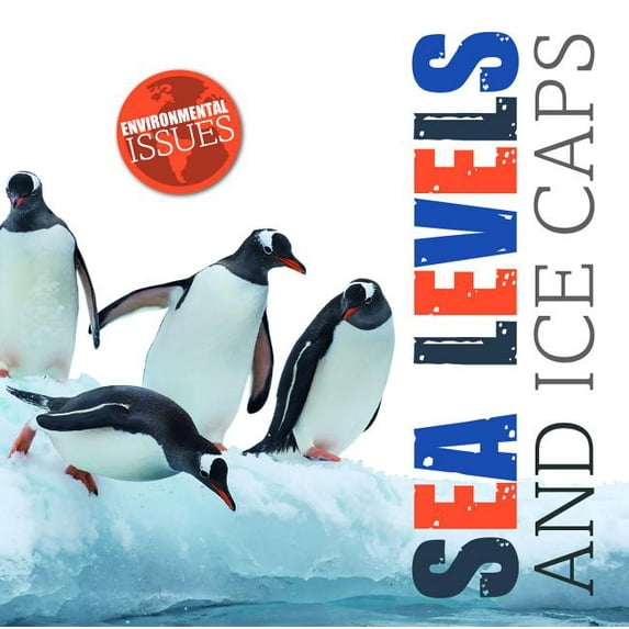 Environmental Issues: Sea Levels and Ice Caps (Hardcover)