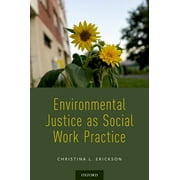 Environmental Justice as Social Work Practice (Paperback)