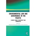 thumbnail image 1 of Environmental Law and Governance in the Pacific: Climate Change, Biodiversity and Communities, (Paperback), 1 of 1
