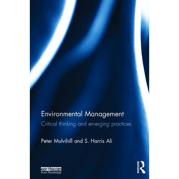 Environmental Management: Critical Thinking and Emerging Practices, (Hardcover)