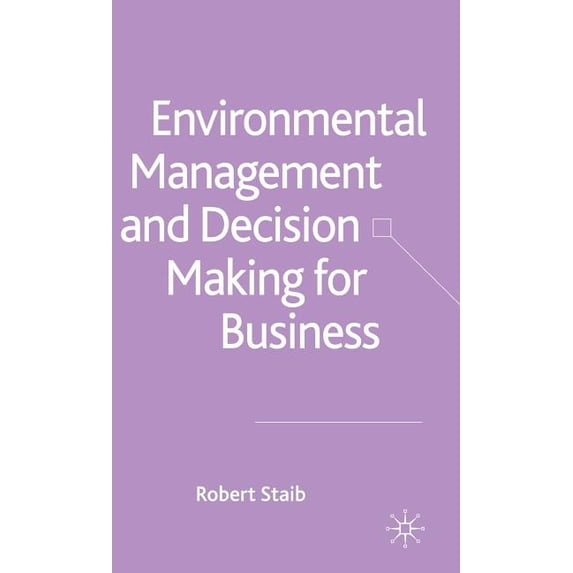 Environmental Management and Decision Making for Business, (Hardcover)