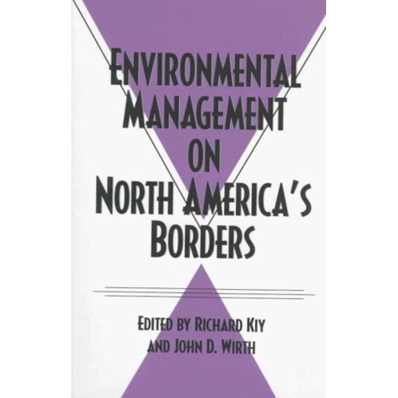 Pre-Owned Environmental Management on North America's Borders (Paperback) by Richard Kiy, John D Wirth