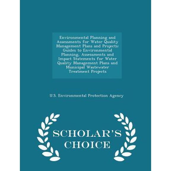 Environmental Planning and Assessments for Water Quality Management Plans and Projects: Guides to Environmental Planning, Assessments and Impact State Paperback