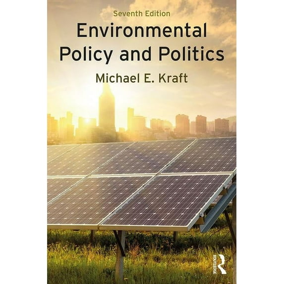 Environmental Policy and Politics (Paperback) by Michael E. Kraft