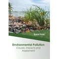 thumbnail image 1 of Environmental Pollution: Causes, Impacts and Assessment, (Hardcover), 1 of 1