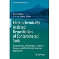 thumbnail image 1 of Environmental Pollution Electrochemically Assisted Remediation of Contaminated Soils: Fundamentals, Technologies, Combined Processes and Pre-Pil, Book 30, (Paperback), 1 of 1