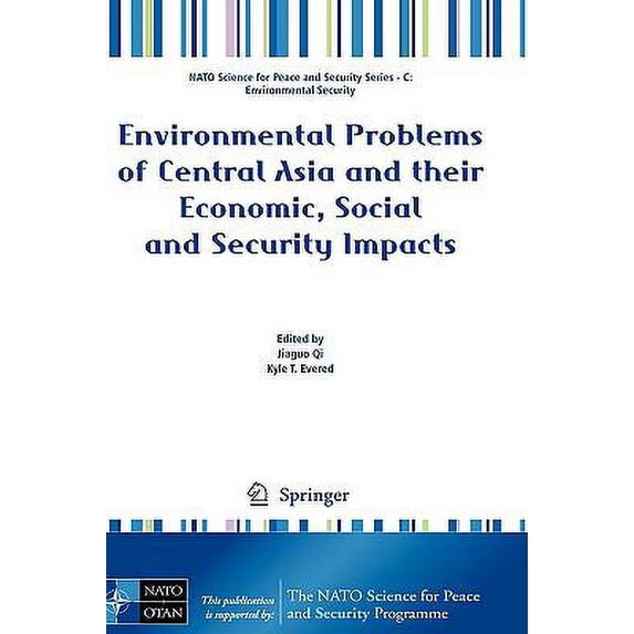 Pre-Owned Environmental Problems of Central Asia and Their Economic, Social and Security Impacts (Paperback) 1402089597 9781402089596