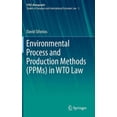 thumbnail image 1 of Environmental Process and Production Methods (Ppms) in Wto Law, (Hardcover), 1 of 1