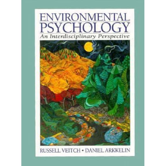 Pre-Owned Environmental Psychology: An Interdisciplinary Perspective (Paperback) 0132823519 9780132823517