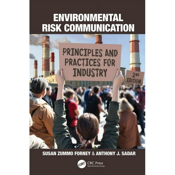 Environmental Risk Communication: Principles and Practices for Industry, (Hardcover)