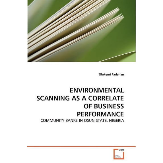 Environmental Scanning as a Correlate of Business Performance (Paperback)