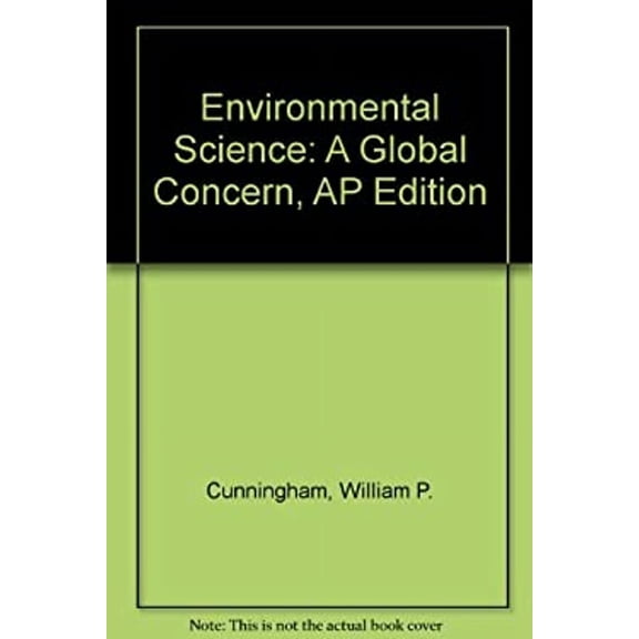Pre-Owned Environmental Science: A Global Concern, AP Edition (Other) 9780076618941