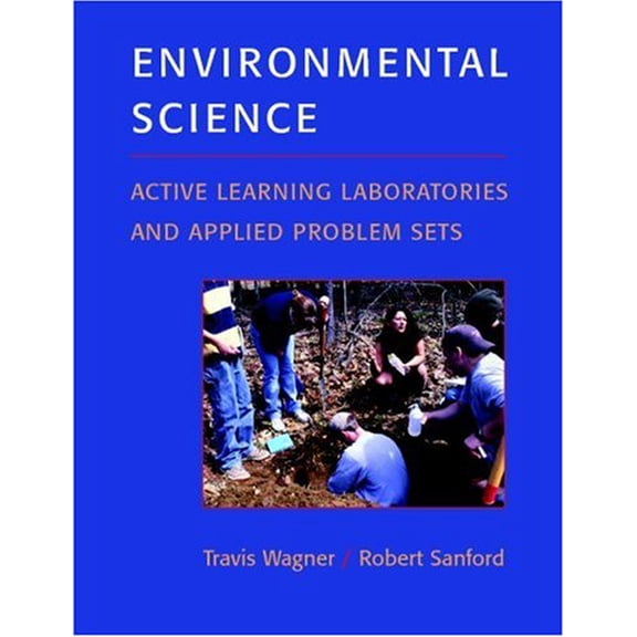 Environmental Science : Active Learning Laboratories and Applied Problem Sets