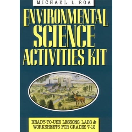 Pre-Owned Environmental Science Activities Kit: Ready-To-Use Lessons Labs and Worksheets for Grades 7-12 (J-B Ed: Activities) (Unknown) 0876283040 9780876283042