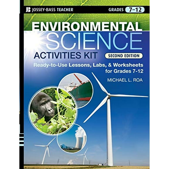 Pre-Owned Environmental Science Activities Kit: Ready-To-Use Lessons, Labs, and Worksheets for Grades 7-12 (Paperback) 0470239557 9780470239551