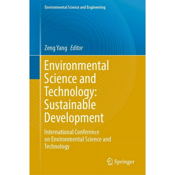 Environmental Science and Engineering Environmental Science and Technology: Sustainable Development: International Conference on Environmental Science and Tec, (Hardcover)