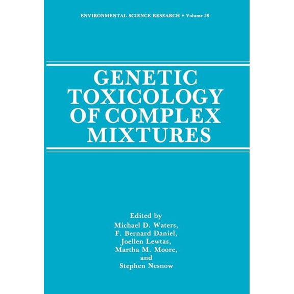 Environmental Science Research Genetic Toxicology of Complex Mixtures, Book 39, (Paperback)