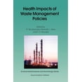 thumbnail image 1 of Environmental Science and Technology Lib Health Impacts of Waste Management Policies: Proceedings of the Seminar 'Health Impacts of Wate Management Policies' Hip, Book 16, (Paperback), 1 of 1