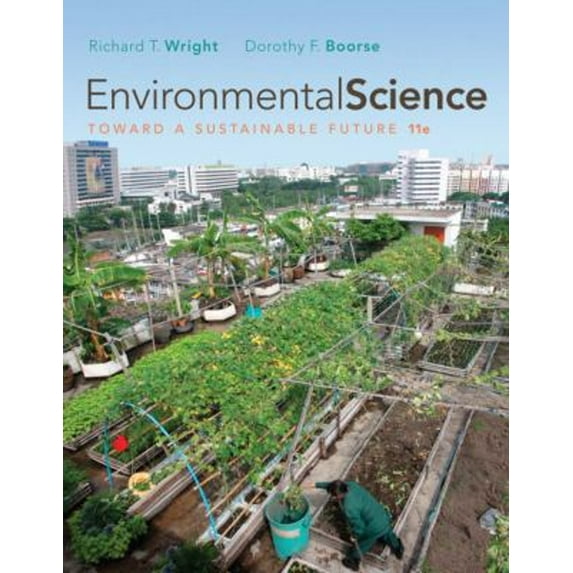Pre-Owned Environmental Science: Toward a Sustainable Future (11th Edition) (Paperback) 0321598709 9780321598707
