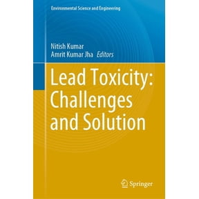 Environmental Science and Engineering Lead Toxicity: Challenges and Solution, (Hardcover)