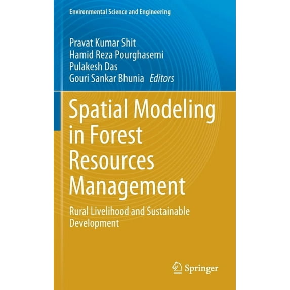 Environmental Science and Engineering Spatial Modeling in Forest Resources Management: Rural Livelihood and Sustainable Development, (Hardcover)