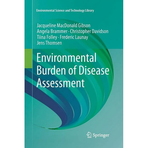 Environmental Science and Technology Lib Environmental Burden of Disease Assessment, Book 24, (Paperback)