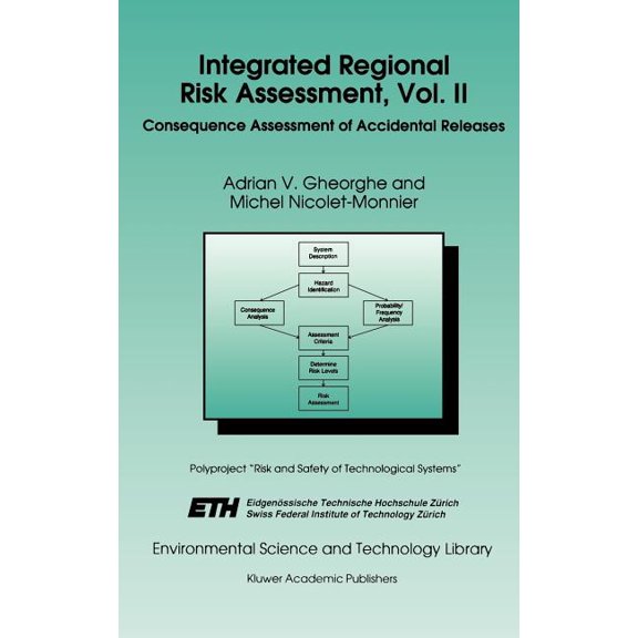 Environmental Science and Technology Lib Integrated Regional Risk Assessment, Vol. II: Consequence Assessment of Accidental Releases, Book 4, (Hardcover)