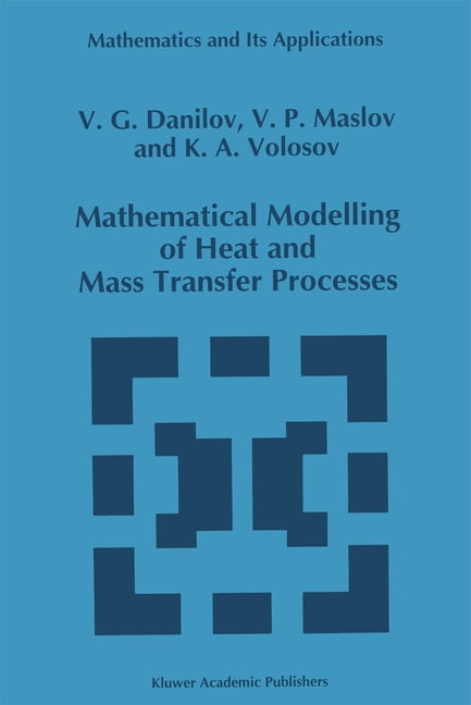 Environmental Science and Technology Lib Mathematical Modelling of Heat and Mass Transfer Processes, Book 348, (Hardcover)