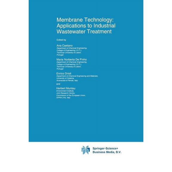 Environmental Science and Technology Lib Membrane Technology: Applications to Industrial Wastewater Treatment, Book 1, (Paperback)