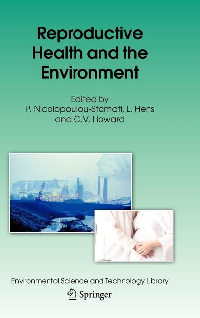 Environmental Science and Technology Lib Reproductive Health and the Environment, Book 22, (Hardcover)
