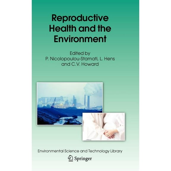 Environmental Science and Technology Lib Reproductive Health and the Environment, Book 22, (Hardcover)