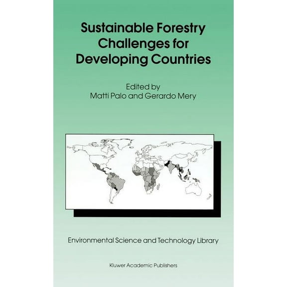 Environmental Science and Technology Lib Sustainable Forestry Challenges for Developing Countries, Book 10, (Hardcover)