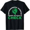 Environmental Scientist Quote Ecosystem 2024 Climate Change TShirt
