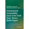 thumbnail image 1 of Pre-Owned Environmental Sustainability Issues in the South Texas-Mexico Border Region (Hardcover 9789400771215) by David Ramirez, Jianhong Ren, Kim D. Jones, 1 of 1
