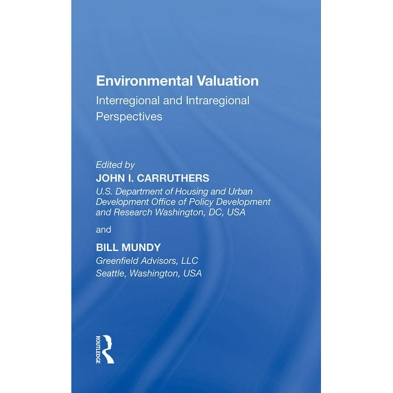 Environmental Valuation: Interregional and Intraregional Perspectives, (Paperback)