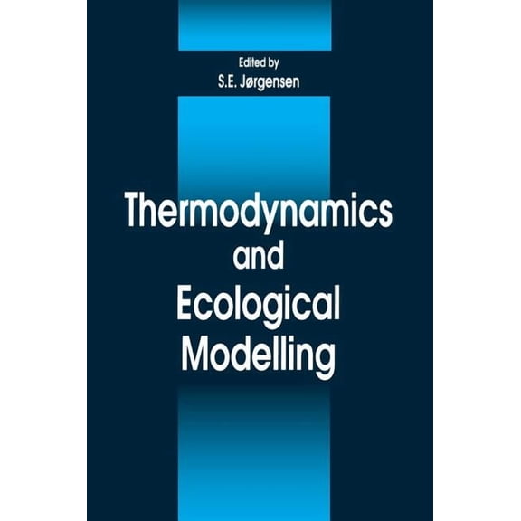 Environmental and Ecological Modeling Thermodynamics and Ecological Modelling, (Hardcover)