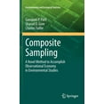thumbnail image 1 of Environmental and Ecological Statistics Composite Sampling: A Novel Method to Accomplish Observational Economy in Environmental Studies, Book 4, (Hardcover), 1 of 1