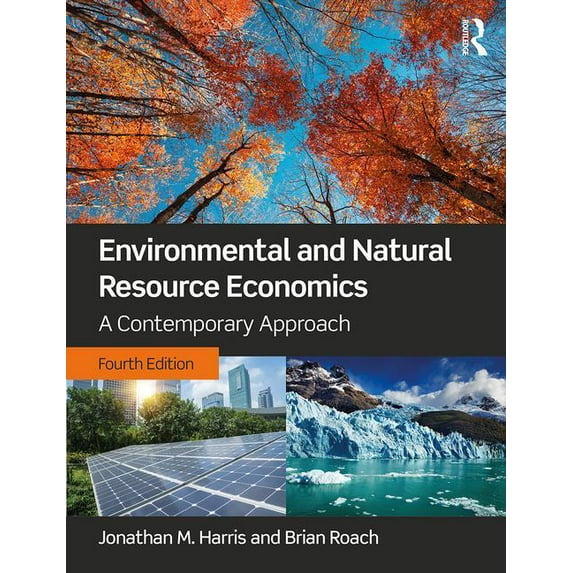 Environmental and Natural Resource Economics: A Contemporary Approach