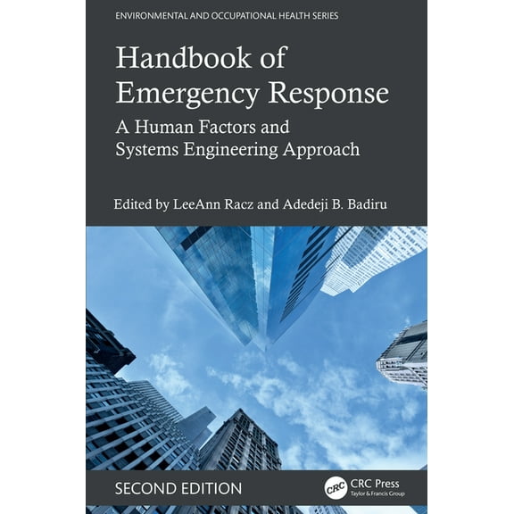 Environmental and Occupational Health Handbook of Emergency Response: A Human Factors and Systems Engineering Approach, Second Edition, (Hardcover)