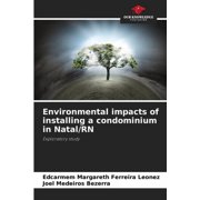 Environmental impacts of installing a condominium in Natal/RN, Paperback