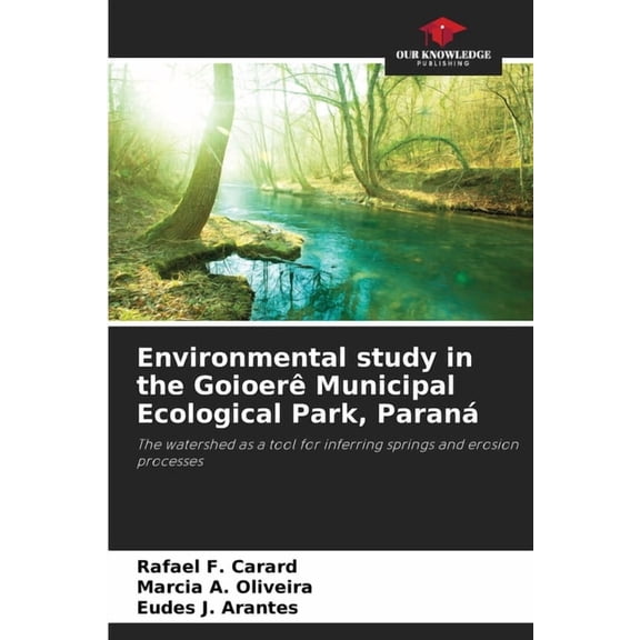Environmental study in the Goioer Municipal Ecological Park, Paran, (Paperback)