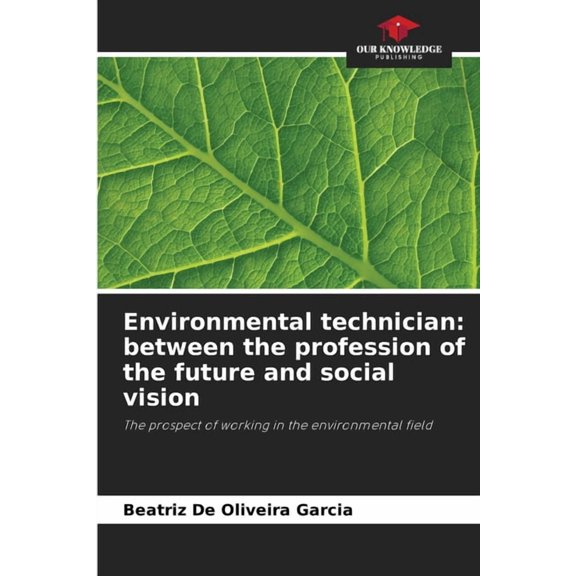 Environmental technician: between the profession of the future and social vision, (Paperback)
