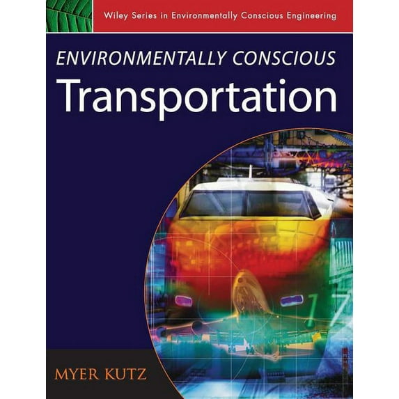 Environmentally Conscious Engineering, M Environmentally Conscious Transportation, Book 4, (Hardcover)