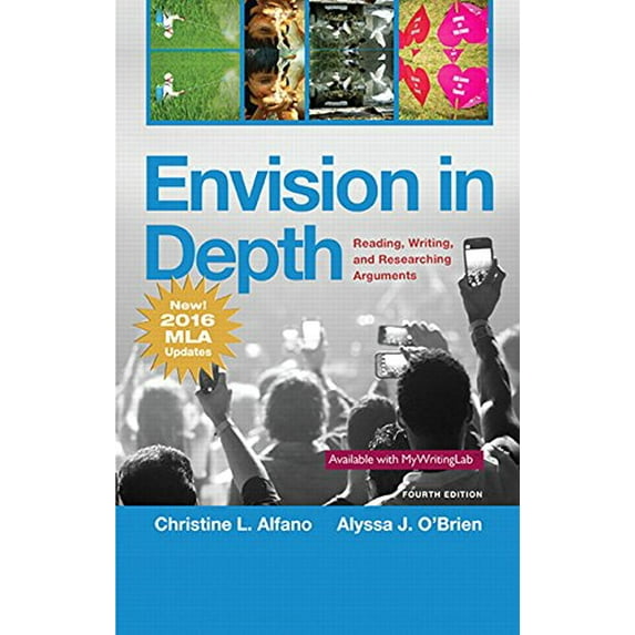 Pre-Owned Envision in Depth Reading, Writing, and Researching Arguments, MLA Update (Paperback) 0134679423 9780134679426