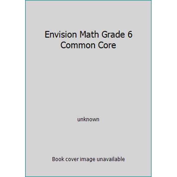 Pre-Owned Envision Math Grade 6 Common Core (Hardcover) 0328672645 9780328672646